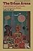The urban arena: Capital, state, and community in contemporary Britain (Critical human geography)