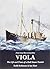Viola: The Life and Times of a Hull Steam Trawler