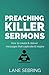 Preaching Killer Sermons: H...
