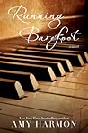 Running Barefoot by Amy Harmon
