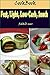 Fast, Light, Low-Carb, Snack: 101 Delicious, Nutritious, Low Budget, Mouthwatering Fast, Light, Low-Carb, Snack Cookbook