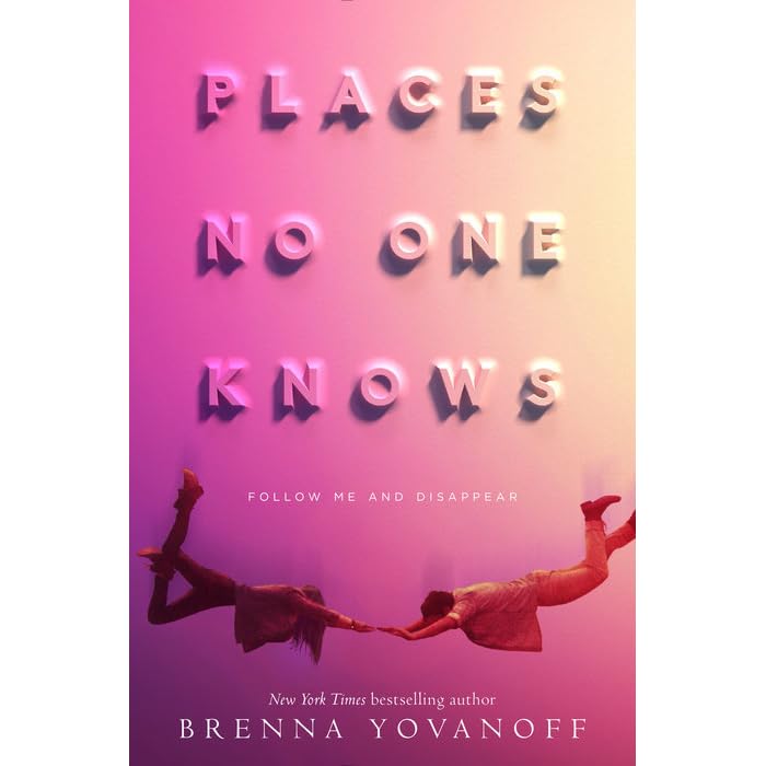 Places No One Knows By Brenna Yovanoff