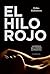 El hilo rojo: La novela que...