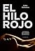 El hilo rojo: La novela que inspiró la película (Spanish Edition)