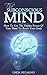 The Subconscious Mind: How to Use The Hidden Power of Your Mind to Reach Your Goals (Mind Control, Mindset, Subconscious Mind Power, Self-Improvement)