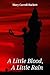 A Little Blood, A Little Rain by Mary Carroll-Hackett