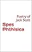 Spes Phthisica: Poetry of J...