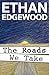 The Roads We Take