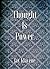 Thought Is Power (As It Is Book 1)
