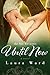 Until Now (Not Yet, #2)