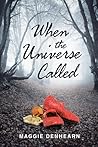 When the Universe Called
