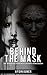 Behind The Mask by Aydin Guner