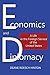 Economics and Diplomacy: A Life in the Foreign Service of the United States