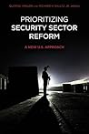 Prioritizing Security Sector Reform: A New U.S. Approach