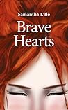 Brave hearts by Samantha L'Ile
