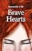 Brave hearts