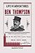 Life and Adventures of Ben Thompson: The Famous Texan