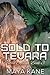 Sold to Tevara (Fated Aliens, #3)