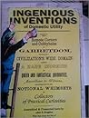 Ingenious Inventions of Domestic Utility by Allen D. Bragdon