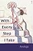 With Every Step I Take