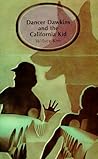 Dancer Dawkins and the California Kid by Willyce Kim