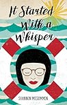 It Started With A Whisper by Shannon McCrimmon