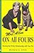 Mrs. Allen: On All Fours: Develop the Perfect Relationship with your Pet