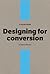 Designing for conversion (A pocket guide)