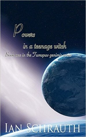 Powers in a Teenage Witch (The Tumspuv Genimis Series)