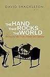The Hand That Rocks the World: An Inquiry into Truth, Power and Gender