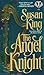The Angel Knight by Susan King