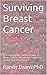 Living with Breast Cancer: What I Learned About the Quality of Life of White, African American, and Latina Breast Cancer Survivors