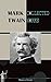 Collected Works of Mark Twain: THE GILDED AGE: A TALE OF TODAY, SKETCHES, NEW AND OLD, THE ADVENTURES OF TOM SAWYER, THE FACTS CONCERNING THE RECENT CARNIVAL OF CRIME, THE PRINCE AND THE