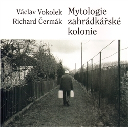 Mytologie zahrádkářské kolonie (Paperback)