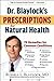 Dr. Blaylock's Prescriptions for Natural Health by Russell L Blaylock