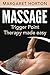 Massage: Trigger Point Therapy Made Easy