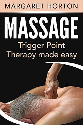 Massage: Trigger Point Therapy Made Easy (Kindle Edition)
