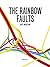 The Rainbow Faults