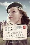 Mujeres de guerra by Helen Bryan