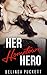 Her Hometown Hero: MILITARY ROMANCE COLLECTION (An Alpha Male Soldier Navy Contemporary Mystery Romance)