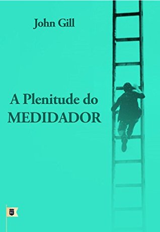 A Plenitude do Mediador, por John Gill