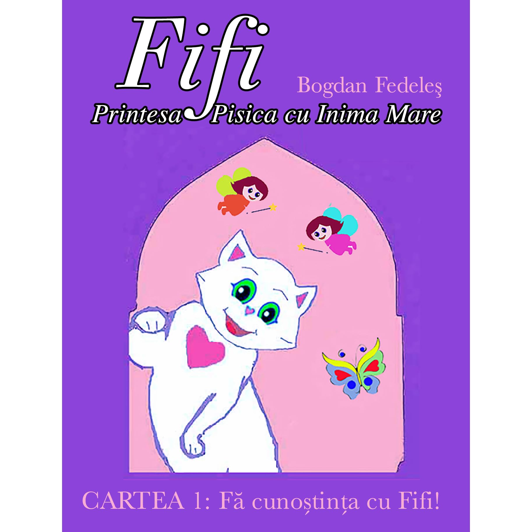 Fifi: Printesa Pisica cu Inima Mare by Bogdan Fedeles