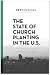 The State of Church Planting in the U.S. by Ed Stetzer