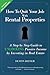How to Quit Your Job with Rental Properties: A Step-by-Step Guide to Unlocking Passive Income by Investing in Real Estate