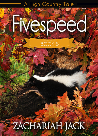 A High Country Tale: The Fifth Tale-- Fivespeed, A Stickhift Saga (ebook)