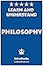 Learn and Understand Philos...