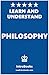 Learn and Understand Philosophy