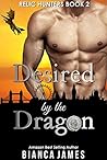 Desired by the Dragon (Relic Hunters, #2)