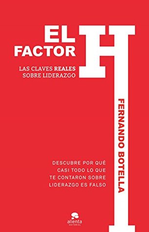 El factor H: Las claves reales sobre liderazgo (Kindle Edition)