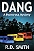 Dang: A Humorous Mystery